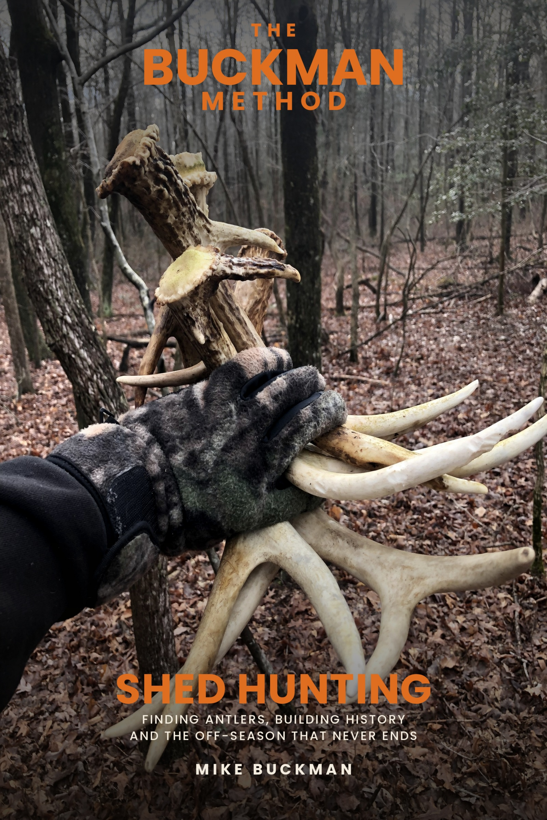 The Buckman Method: Shed Hunting book cover — finding antlers and building history in the whitetail off-season